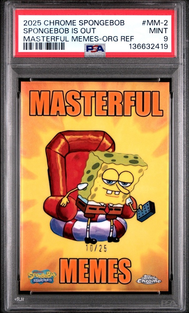 2025 Topps Chrome SpongeBob Is Out Masterful Memes Orange Ref /25 PSA 9 Pop 1