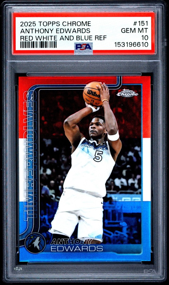 2025 TOPPS CHROME RED WHITE & BLUE REFRACTOR #151 ANTHONY EDWARDS PSA 10