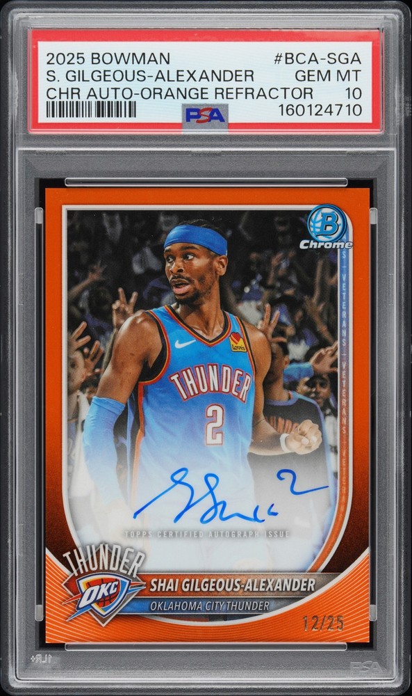 2025 BOWMAN CHROME AUTOS ORANGE REFRACTOR SHAI GILGEOUS-ALEXANDER 12/25 PSA 10