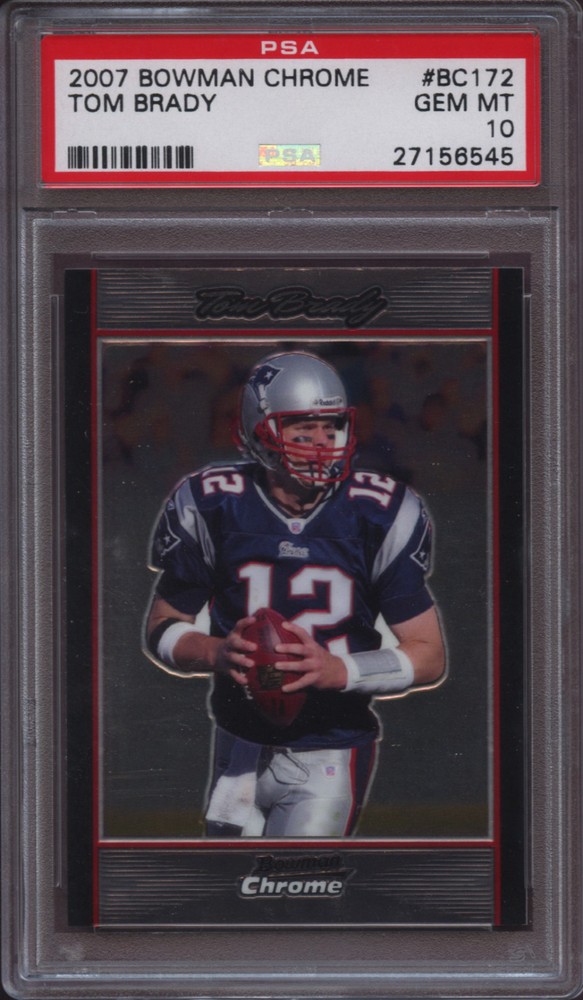 2007 Bowman Chrome BC172 Tom Brady PSA 10 Gem Mint