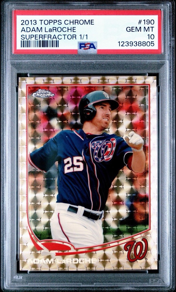 Adam Laroche 2013 Topps Chrome SUPERFRACTOR 1/1 PSA 10 GEM MINT True 1 OF 1