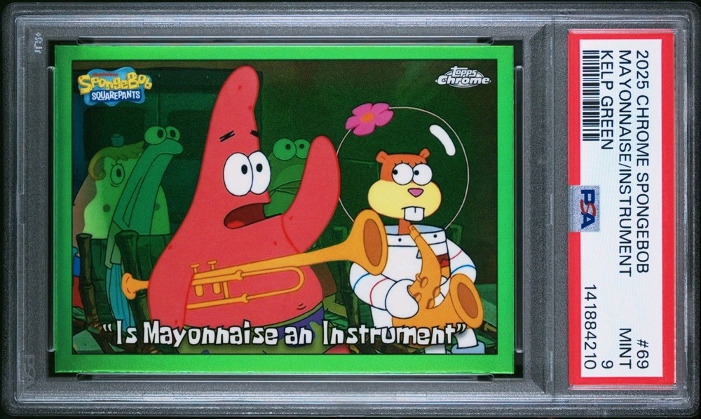 2025 Topps Chrome SpongeBob Is Mayonnaise an Instrument Kelp Green PSA 9 POP 2