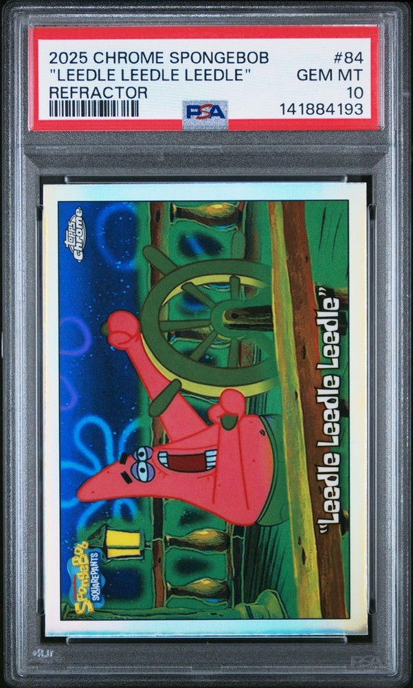 2025 Topps Chrome SpongeBob 25TH ANV Leedle Leedle Leedle Refractor PSA 10 POP 1