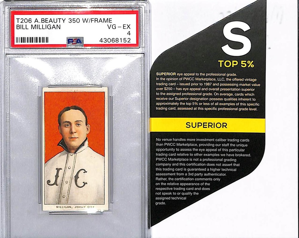 T206 American Beauty 350 With Frame Bill Milligan Z Top 5% Superior PSA 4 VG-EX