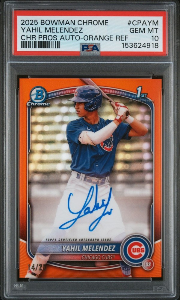2025 Bowman Chrome Yahil Melendez Auto Orange Refractor 1st #/25 PSA 10