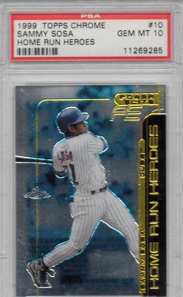 1999 Topps Chrome Home Run Heroes Sammy Sosa Chicago Cubs PSA 10 GEM SP