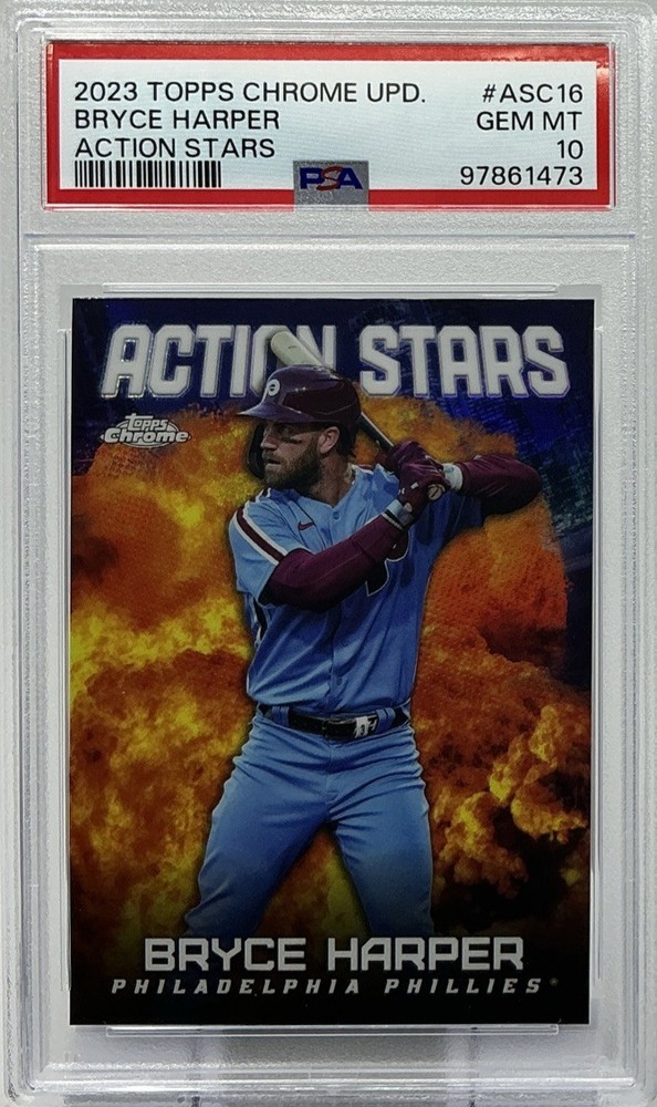Bryce Harper PSA 10 - 2023 Topps Chrome ‘Action Stars’ - Phillies, Bryce Is Fire