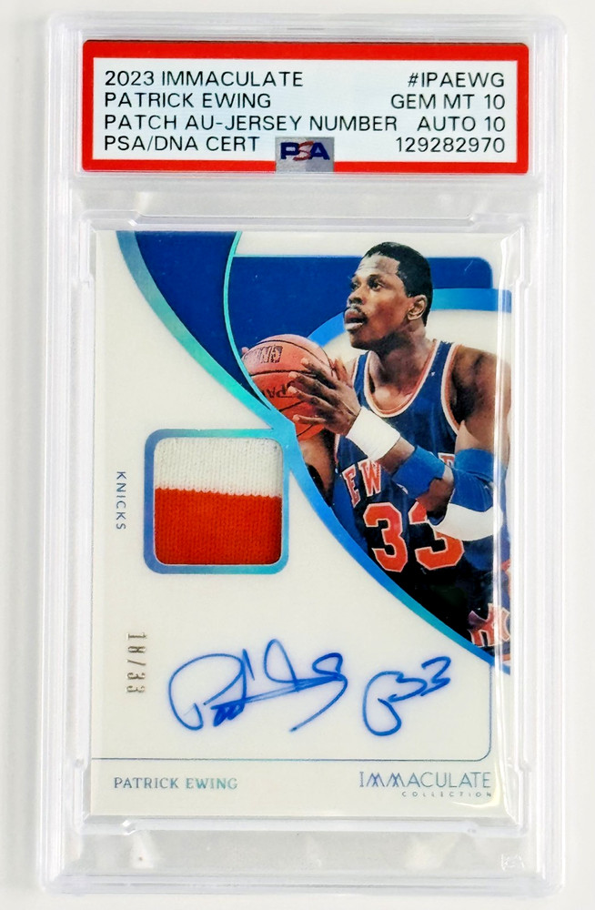 2023 Immaculate Patrick Ewing Patch Auto /33 PSA 10 Auto 10 Pop 1 Knicks HOF