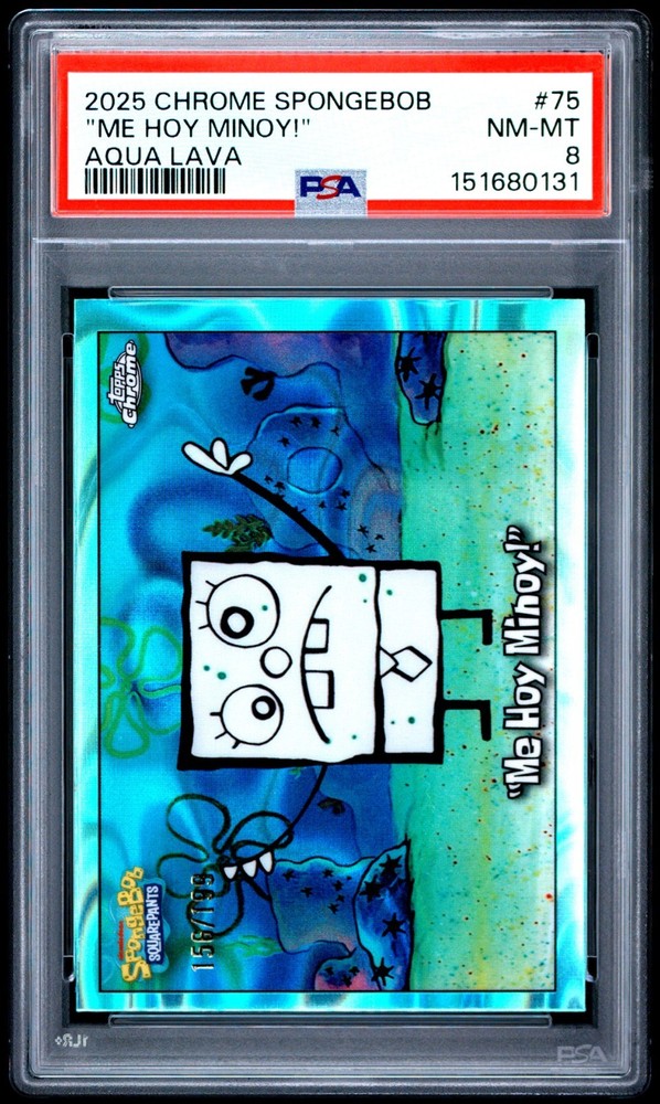 2025 TOPPS CHROME SPONGEBOB 25TH 75 "ME HOY MINOY!" AQUA LAVA /199 PSA 8