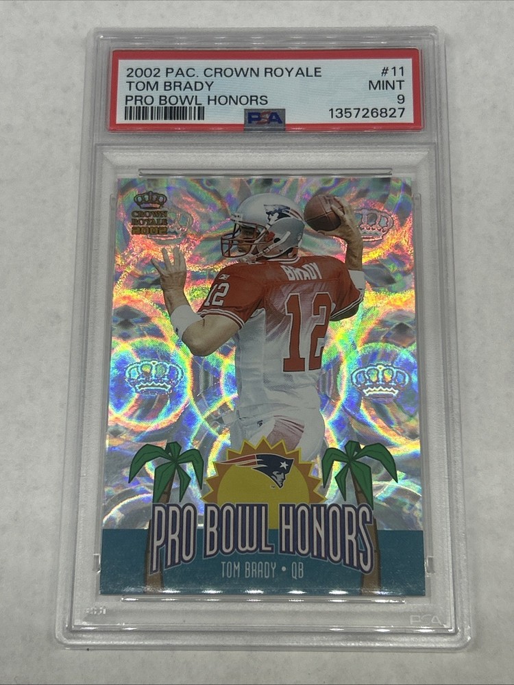 Tom Brady 2002 Pacific Crown Royale #11 Pro Bowl Honors SP PSA 9 Holo Foil MVP