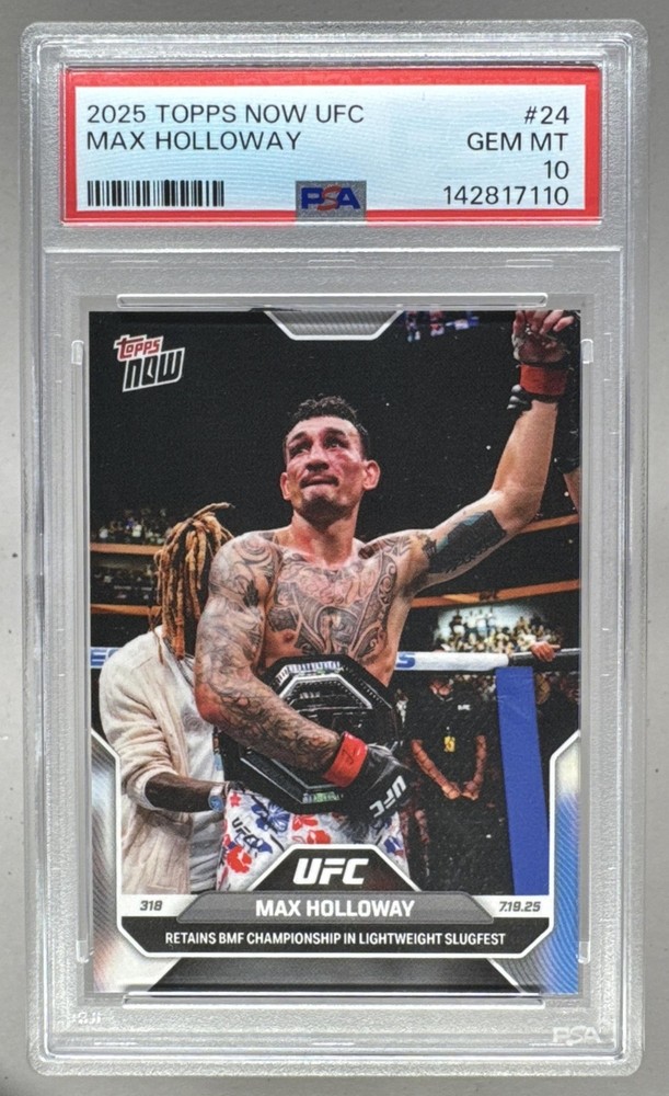 142817110 Max Holloway 2025 Topps Now UFC #24 PSA 10