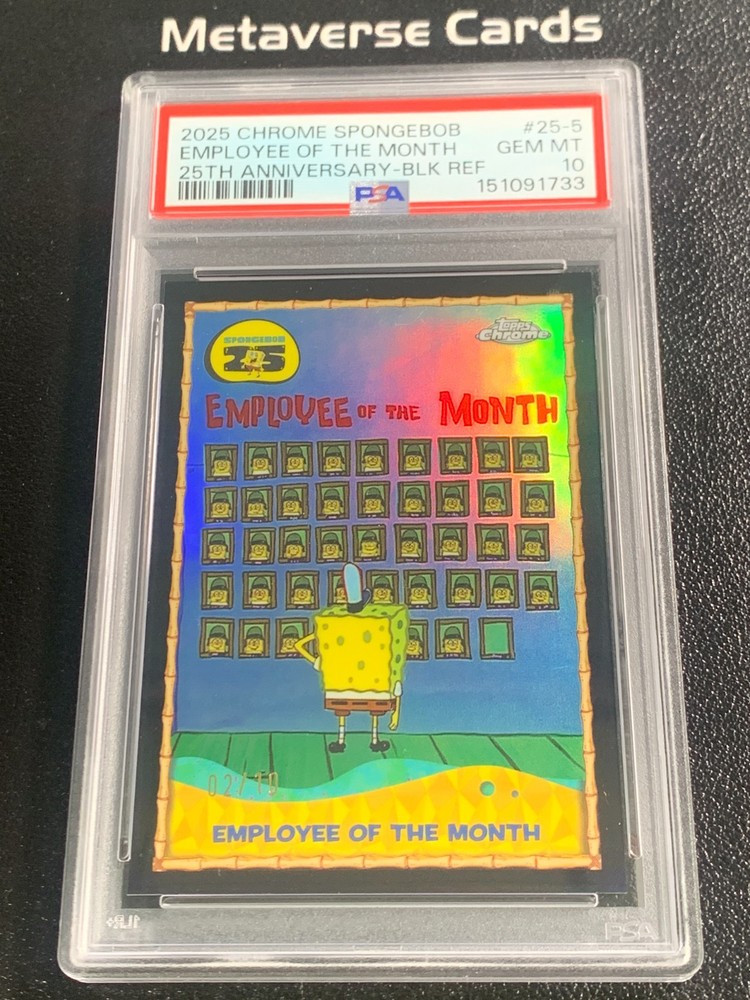 2025 Topps Chrome SpongeBob 25th ANV Employee of the Month Black Ref PSA10