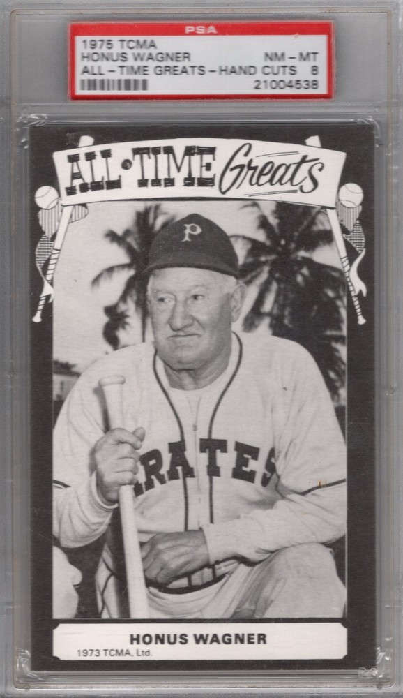 1973 TCMA ALL-TIME GREATS HONUS WAGNER (PSA MISLABEL 2 GRADED HIGHER)