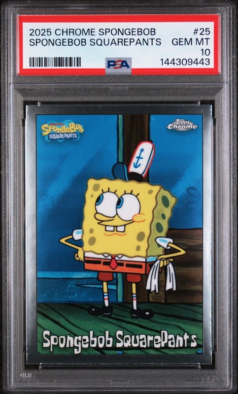 2025 TOPPS CHROME SPONGEBOB 25TH ANIVER #25 SPONGEBOB SQUAREPANTS PSA GEM MT 10