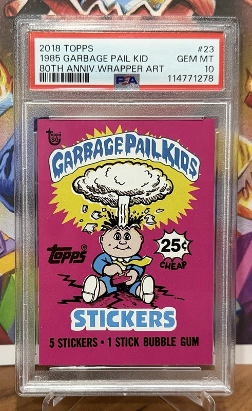 LAST 1 2018 TOPPS #23 1985 GARBAGE PAIL KIDS 80TH ANNIVERSARY WRAPPER PSA 10 GPK