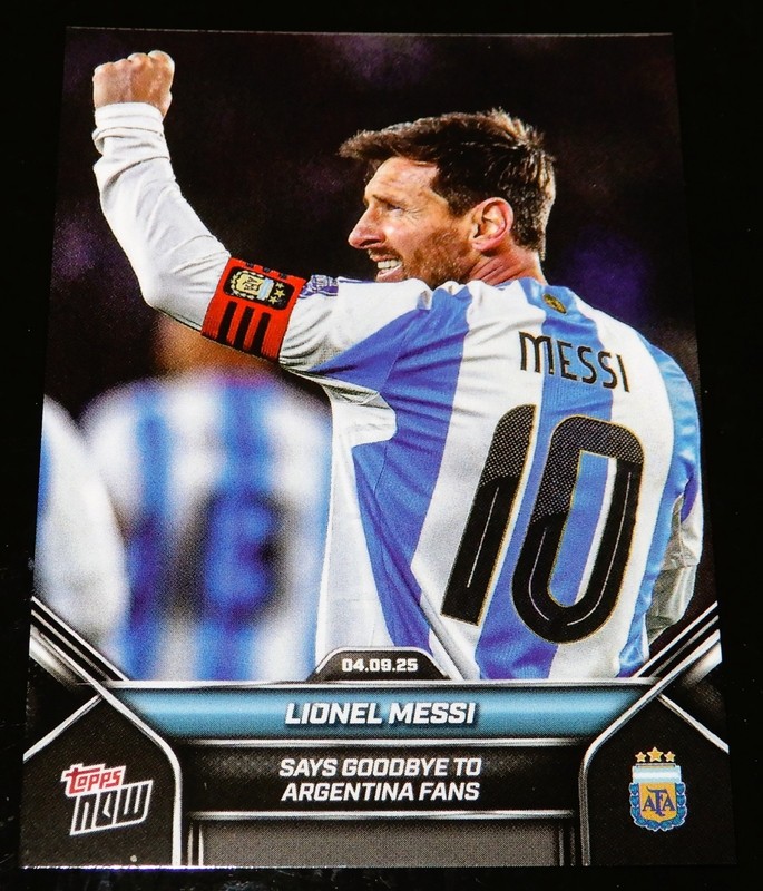 2025 Topps Now   Says Goodbye To Argentina Fans * Lionel Messi  #002 ⚽ Argentina