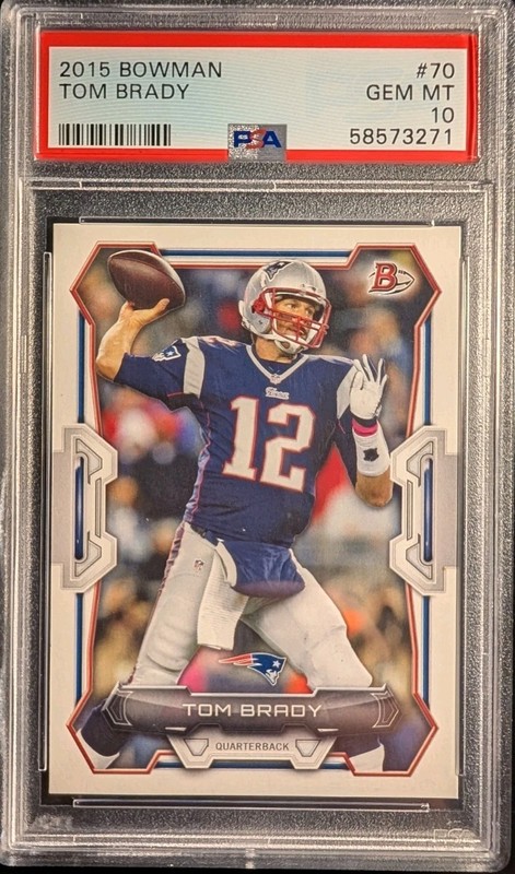 TOM BRADY 2015 Bowman #70 PSA 10 GEM 💎 SWEET Perfect Card Of The GOAT 🐐👀🤯✅