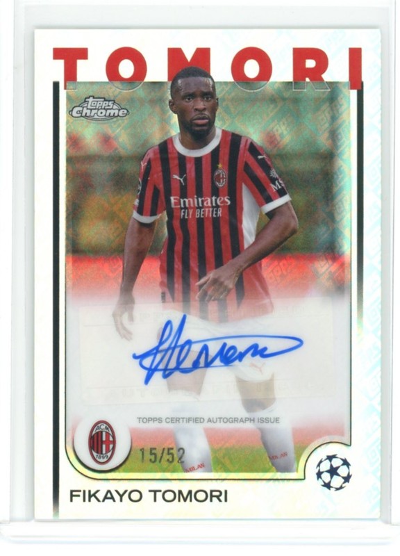 2024-25 TOPPS CHROME UEFA CLUB COMPETITIONS TOPPSFRACTOR AUTO FIKAYO TOMORI /52