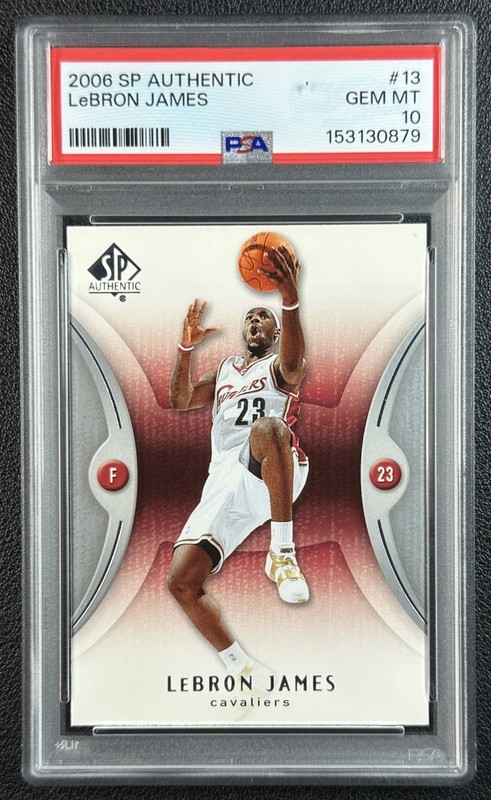 LEBRON JAMES PSA 10 2006-07 SP AUTHENTIC #13 CAVALIERS 0879