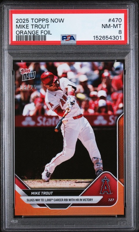2025 TOPPS NOW MIKE TROUT #470 ORANGE FOIL 9/25 PSA 8