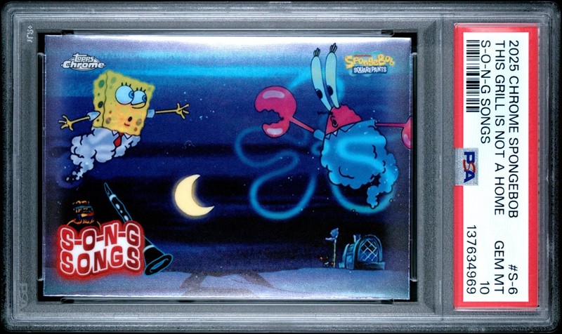 THIS GRILL IS NOT A HOME 2025 TOPPS CHROME SPONGEBOB S-O-N-G SONGS PSA 10 GEM
