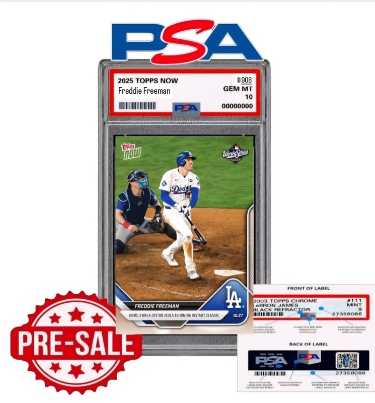 PSA 10 Freddie Freeman 2025 MLB TOPPS NOW 908 World Series Presale PSA 10