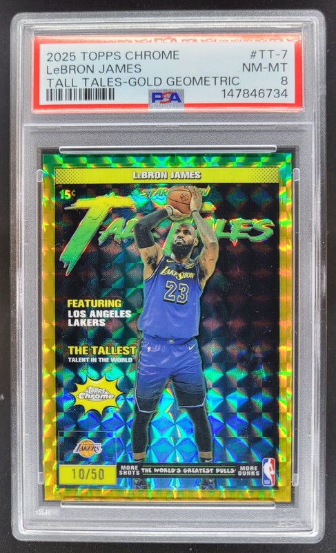 2025-26 Topps Chrome LeBron James Tall Tales Geometric Gold /50 PSA 8 DD5