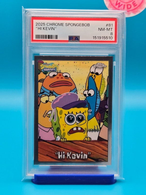 PSA 8 - 2025 TOPPS CHROME SPONGEBOB 25TH ANNIVERSARY 81 "HI KEVIN"
