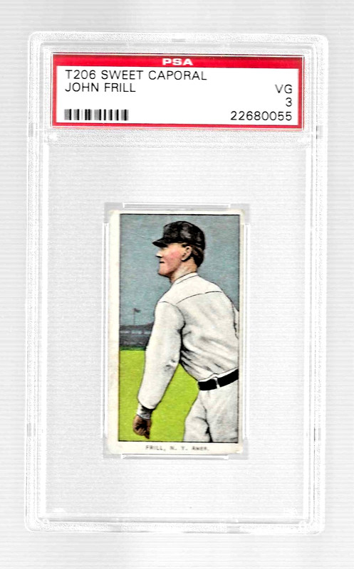 1909 T206 SWEET CAPORAL 350/460/25 TOBACCO BASEBALL CARD JOHN FRILL PSA 3 YANKEE