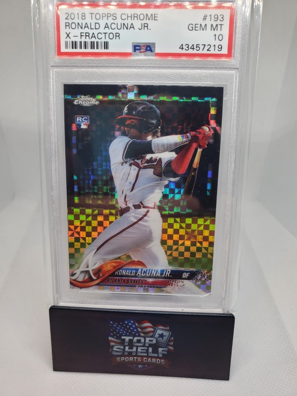 2018 Topps Chrome Ronald Acuna Jr. RC X Fractor Rookie #193 Braves PSA 10