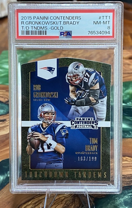 2015 Contenders Touchdown Tandems Tom Brady & Rob Gronkowski GOLD /199 PSA 8
