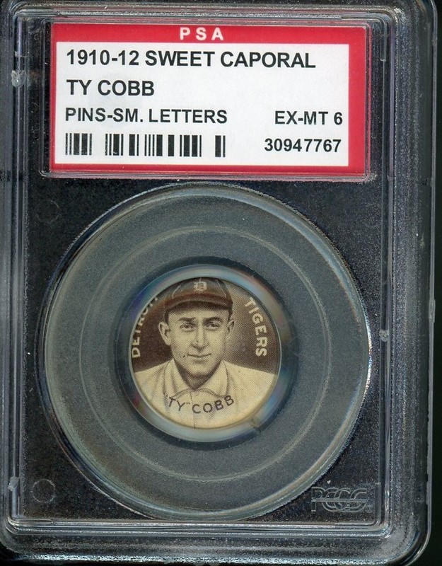 1910-12 SWEET CAPORAL TY COBB PIN SMALL LETTERS PSA 6 EX-MT HIGH END
