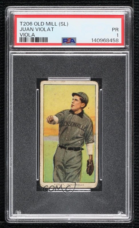 1909-11 T206 Old Mill Southern Leagues Black Back Juan Viola t PSA 1 10fh