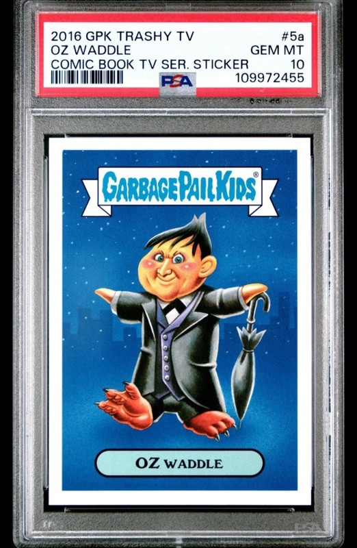 2016 GARBAGE PAIL KIDS TRASHY TV COMIC BOOK TV SER. STICKER #5a OZ WADDLE PSA 10
