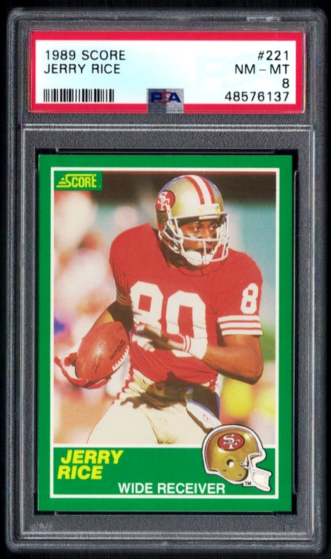 1989 SCORE #221 JERRY RICE HOF - SAN FRANCISCO 49ERS - PSA 8 NM-MT  #48576137