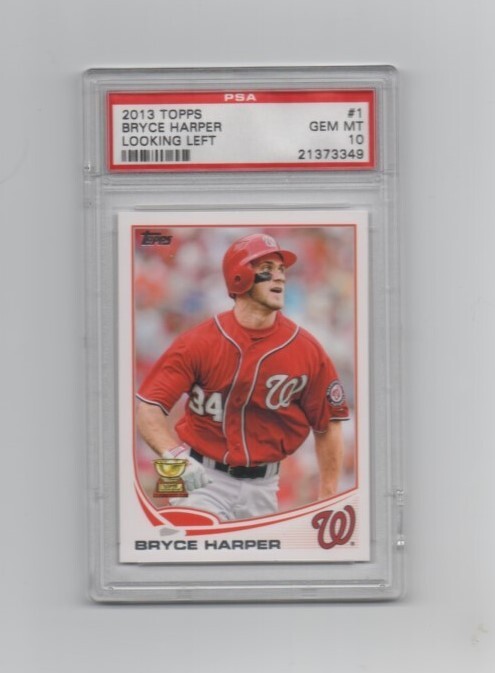 2013 Topps * early Bryce Harper * Looking Left * #1 * PSA 10 * Gem Mint