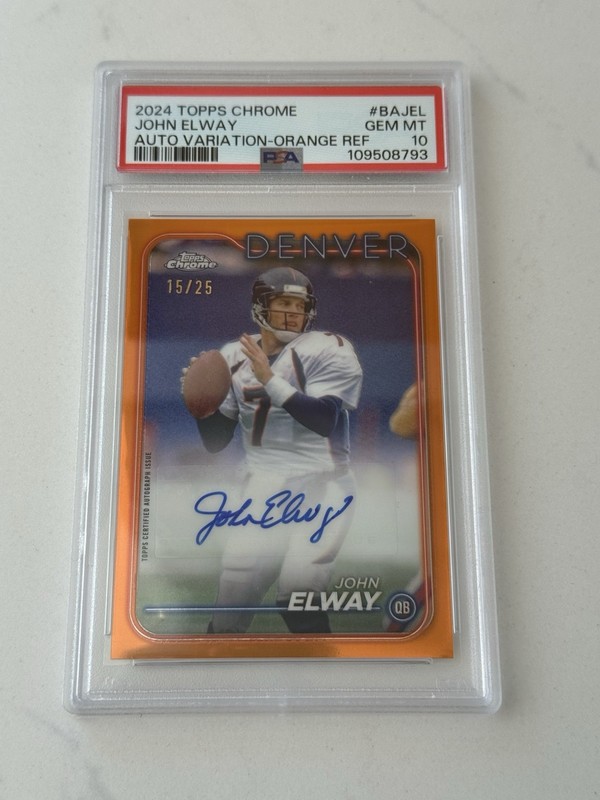 2024 Topps Chrome John Elway Orange Auto Variation 15/25 PSA 10 Broncos🔥
