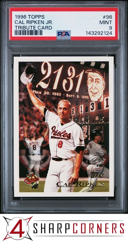 1996 TOPPS #96 CAL RIPKEN JR. ORIOLES HOF TRIBUTE CARD PSA 9