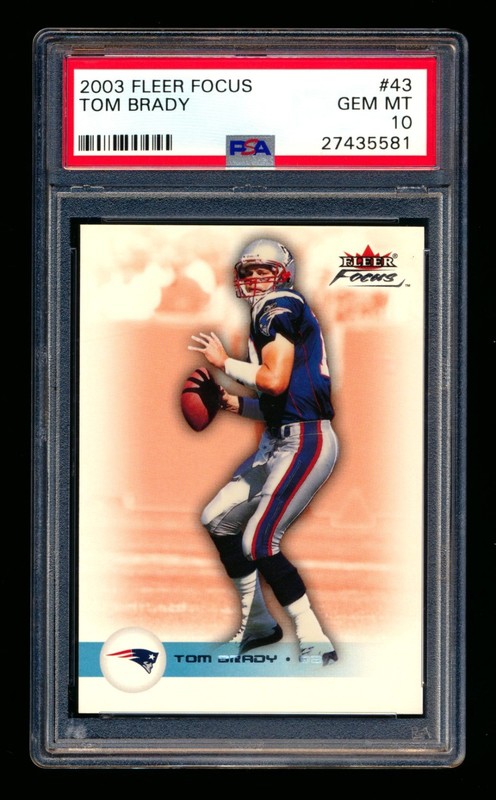 2003 FLEER FOCUS #43 TOM BRADY NEW ENGLAND PATRIOTS RARE HOF PSA 10 GEM MINT!