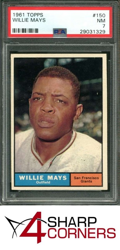 1961 TOPPS #150 WILLIE MAYS GIANTS HOF PSA 7
