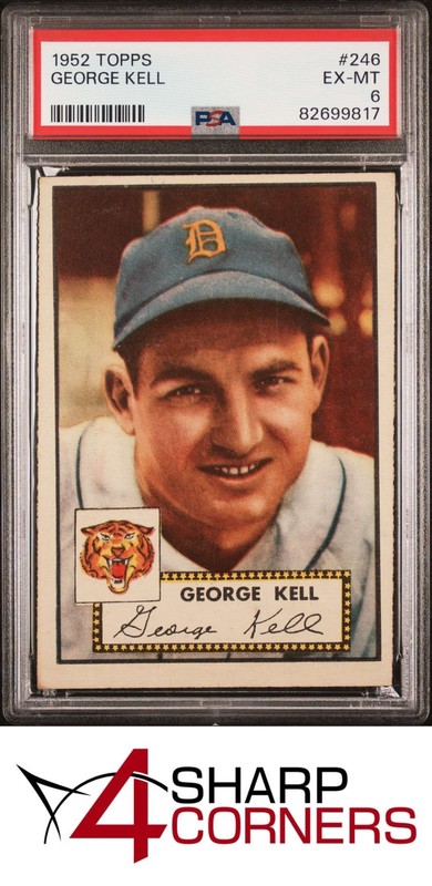 1952 TOPPS #246 GEORGE KELL TIGERS HOF PSA 6