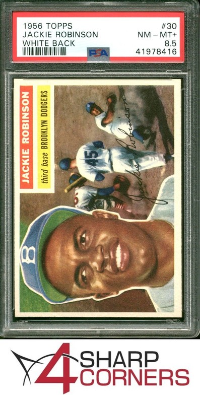 1956 TOPPS #30 JACKIE ROBINSON HOF WHITE BACK 4SC ELITE POP 14 PSA 8.5