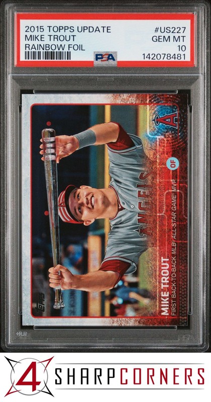 2015 TOPPS UPDATE RAINBOW FOIL #US227 MIKE TROUT ANGELS PSA 10