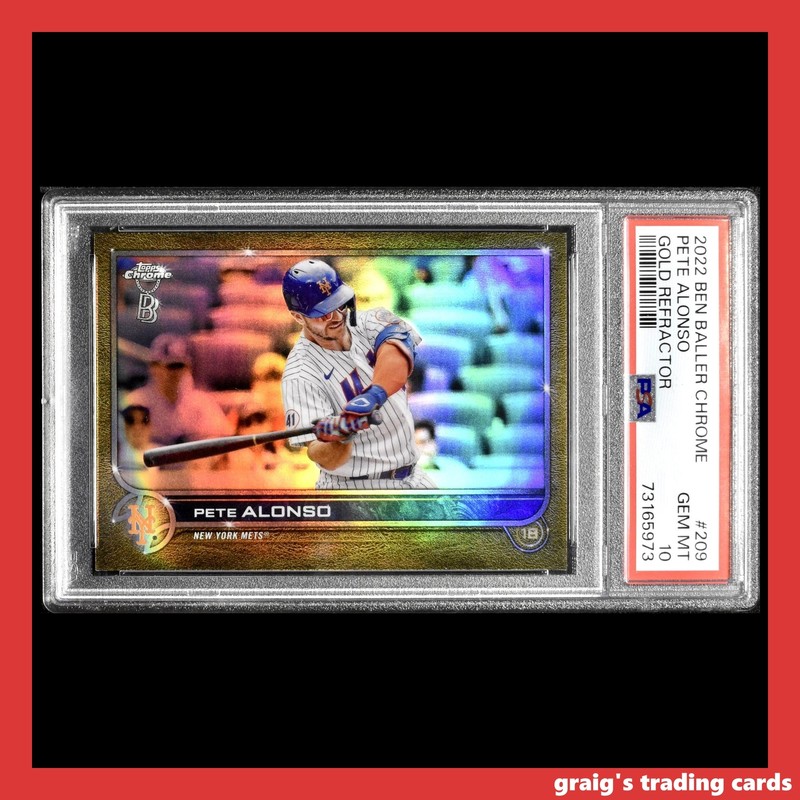 2022 Ben Baller Chrome Gold Refractor /50 #209 Pete Alonso PSA 10