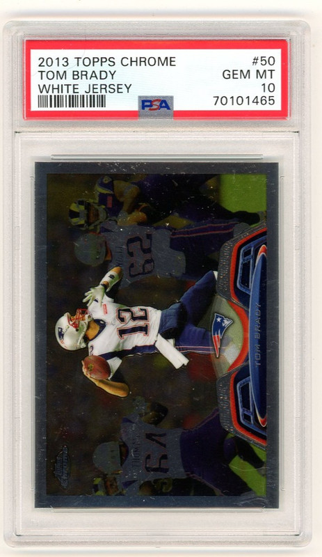 2013 Topps Chrome TOM BRADY PSA 10 White Jersey #50