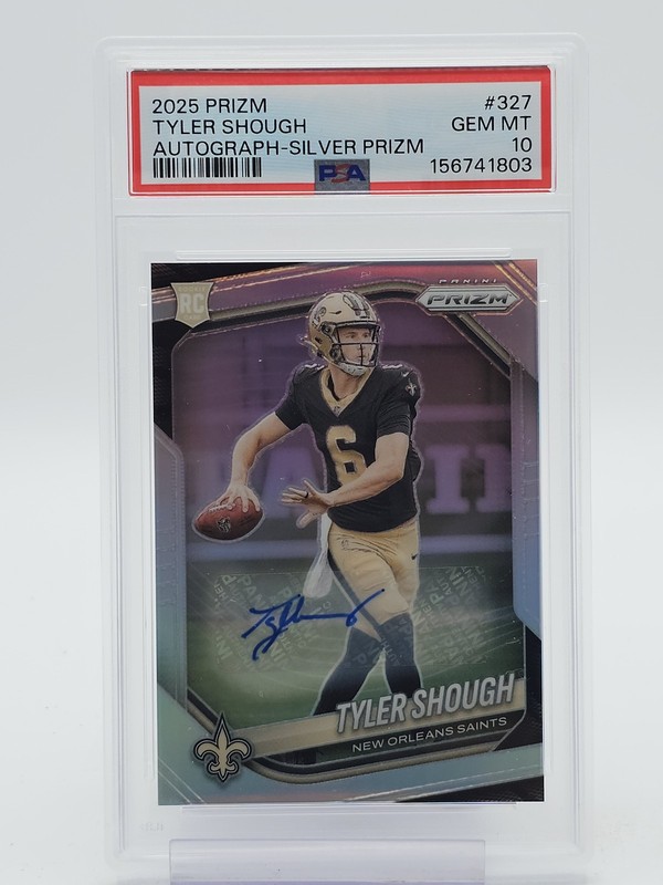 TYLER SHOUGH 2025 PRIZM SILVER ROOKIE AUTO #327 SAINTS PSA 10 PSA 10 Q2081