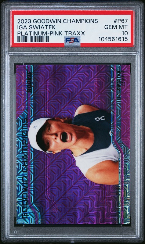 2023 GOODWIN CHAMPIONS PLATINUM PINK TRAXX #P67 IGA SWIATEK 92/299 PSA 10