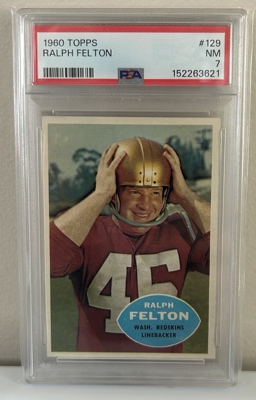 1960 Topps Ralph Felton #129 PSA 7 NM JUST GRADED Vintage Football Low PSA POP