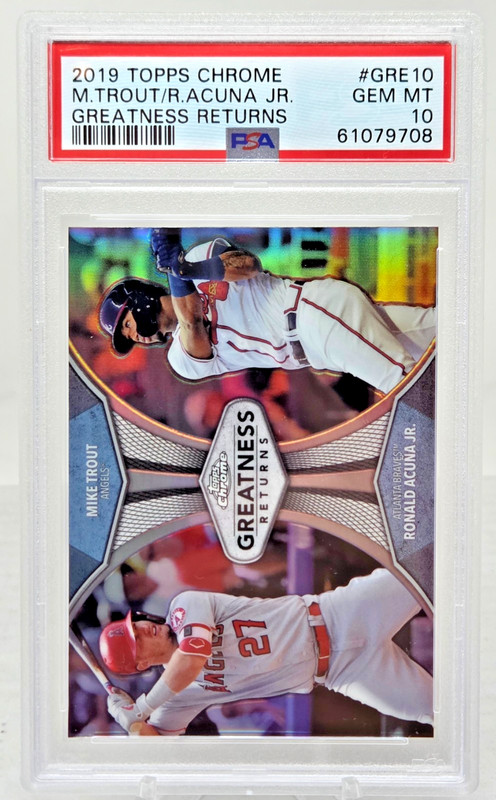 2019 Topps Chrome MIKE TROUT & RONALD ACUNA JR REFRACTIVE Card PSA 10 GEM MINT