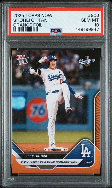 2025 TOPPS NOW ORANGE FOIL  #906 SHOHEI OHTANI 10/25 PSA 10